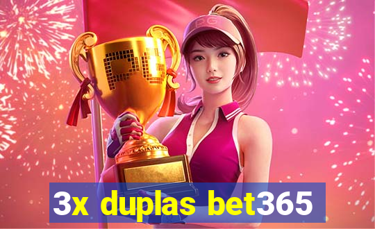 3x duplas bet365